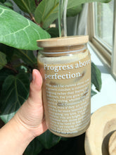 Load image into Gallery viewer, progress above perfection soda glass affirmation cup
